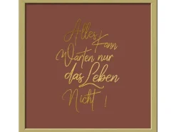 Pro Art Bild Framed Art Alles Kann Warten 30 cm x 30 cm